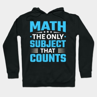 Math The Only Subject That Counts Hoodie